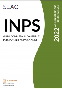 INPS - GUIDA COMPLETA SU CONTRIBUTI, PRESTAZIONI E AGEVOLAZIONI