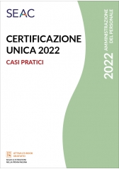 Certificazione Unica 2022 - Casi Pratici Certificazione Unica 2022 - Casi Pratici