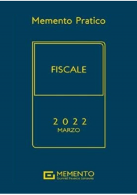 MEMENTO FISCALE 2022 - Edizione di Marzo