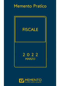 MEMENTO FISCALE 2022 - Edizione di Marzo