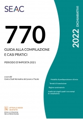 Il Mod. 770/2022 - Guida Alla Compilazione E Casi Pratici Il Mod. 770/2022 - Guida Alla Compilazione E Casi Pratici