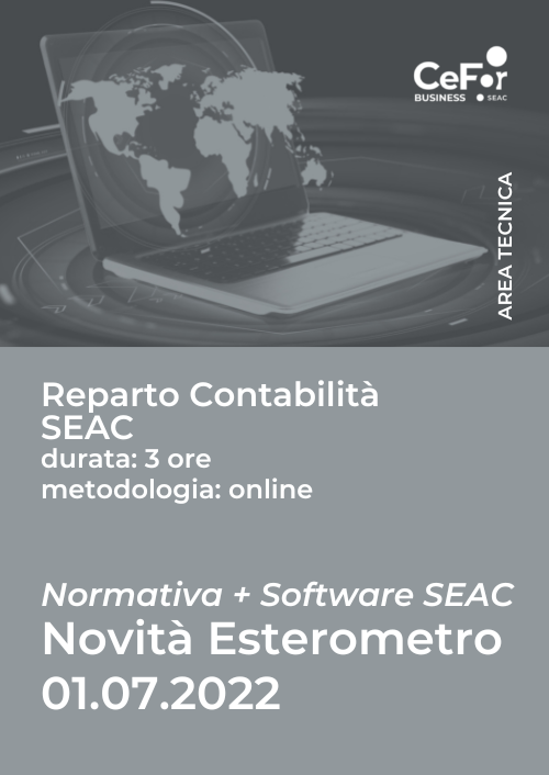 Normativa + Software SEAC - Novità Esterometro 01.07.2022 - aspetti fiscali e soluzioni software