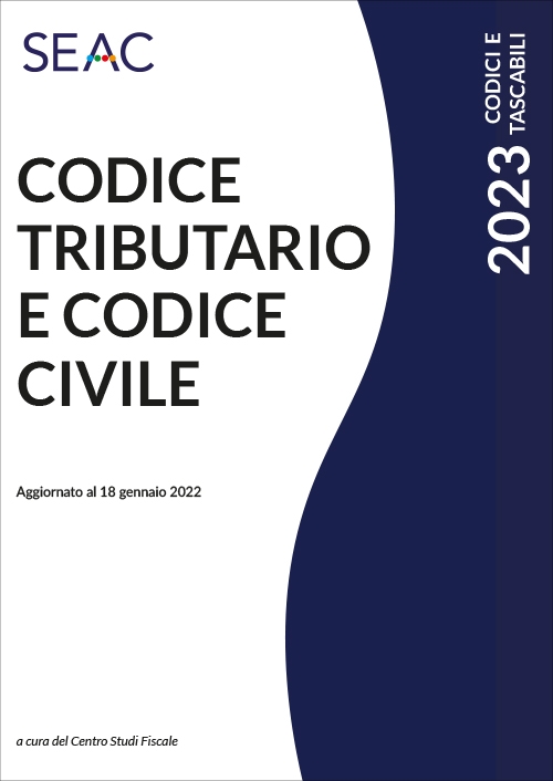 CODICE TRIBUTARIO E CODICE CIVILE 2023