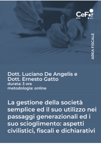 La gestione della Società Semplice ed il suo utilizzo nei passaggi generazionali ed il suo scioglimento - PACK