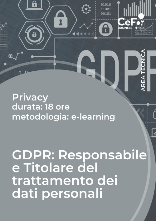 GDPR: Responsabile e Titolare del trattamento dei dati personali
