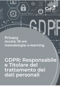 GDPR: Responsabile e Titolare del trattamento dei dati personali