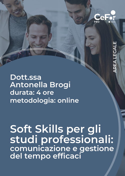 Soft Skills per gli studi professionali: comunicazione e gestione del tempo efficaci