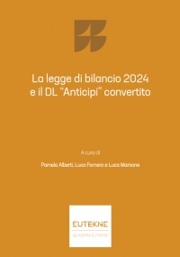LA LEGGE DI BILANCIO 2024 E IL DL "ANTICIPI" CONVERTITO
