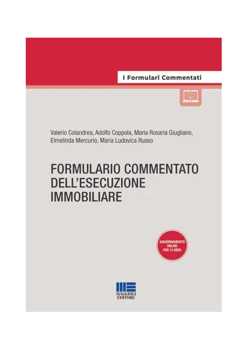 FORMULARIO COMMENTATO DELL'ESECUZIONE IMMOBILIARE