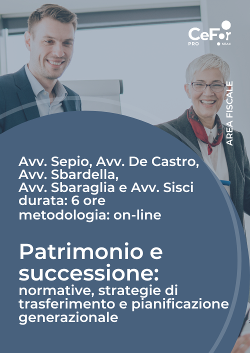 Patrimonio e successione: normative, strategie di trasferimento e pianificazione generazionale