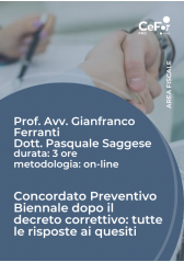 Concordato Preventivo Biennale Dopo Il Decreto Correttivo: Tutte Le Risposte Ai Quesiti - Prof. Ferranti E Dott. Saggese