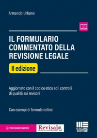 IL FORMULARIO COMMENTATO DELLA REVISIONE LEGALE