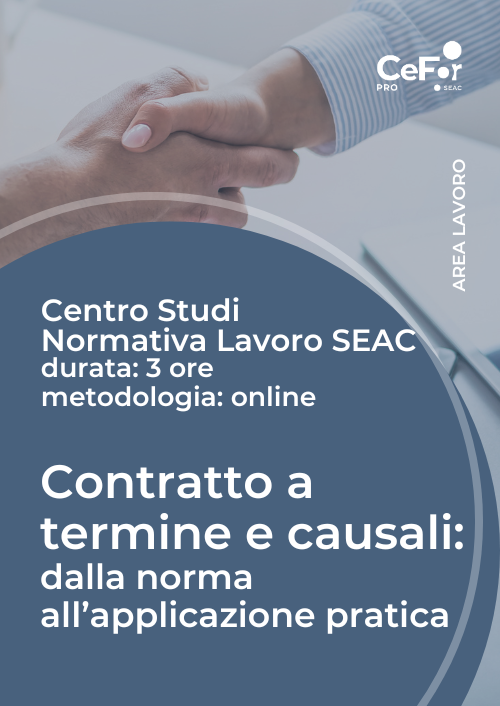 Contratto a termine e causali: dalla norma all'applicazione pratica