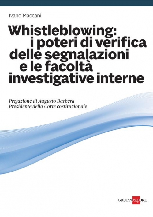 WHISTLEBLOWING: I POTERI DI VERIFICA DELLE SEGNALAZIONI E LE FACOLTA' INVESTIGATIVE INTERNE