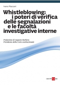 WHISTLEBLOWING: I POTERI DI VERIFICA DELLE SEGNALAZIONI E LE FACOLTA' INVESTIGATIVE INTERNE