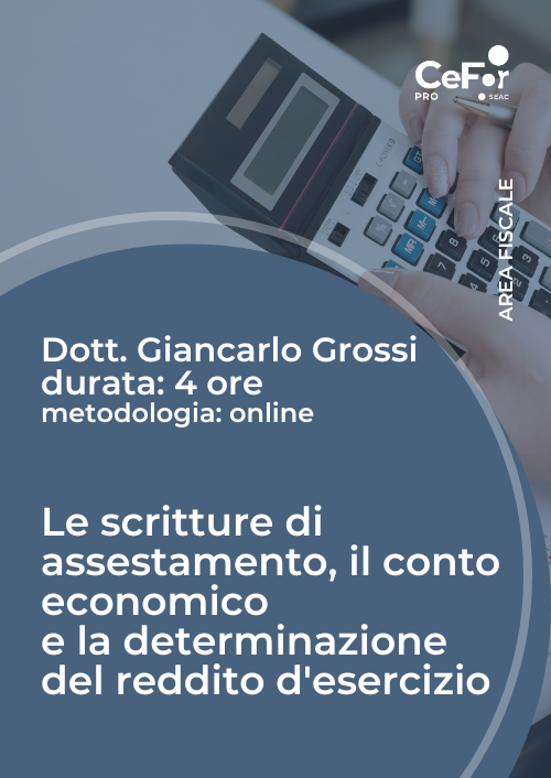 Le scritture di assestamento, il conto economico e la determinazione del reddito d'esercizio