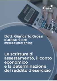 Le scritture di assestamento, il conto economico e la determinazione del reddito d'esercizio