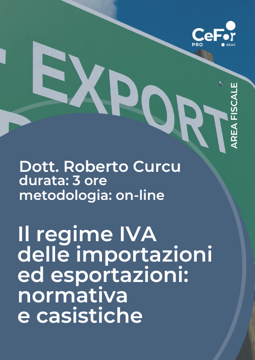 Il regime IVA delle importazioni ed esportazioni: normativa e casistiche - Ed. Marzo