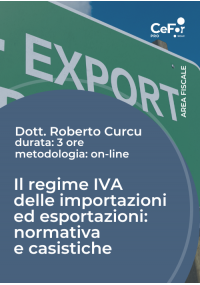 Il regime IVA delle importazioni ed esportazioni: normativa e casistiche - Ed. Marzo