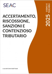 ACCERTAMENTO, RISCOSSIONE, SANZIONI E CONTENZIOSO TRIBUTARIO