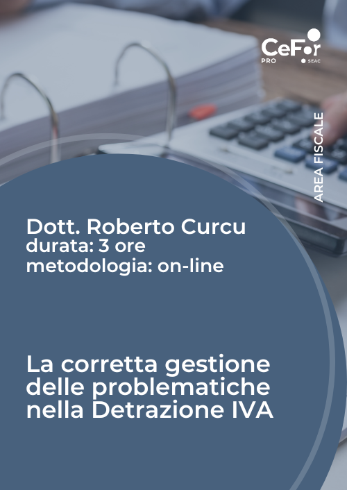 La corretta gestione delle problematiche nella Detrazione IVA