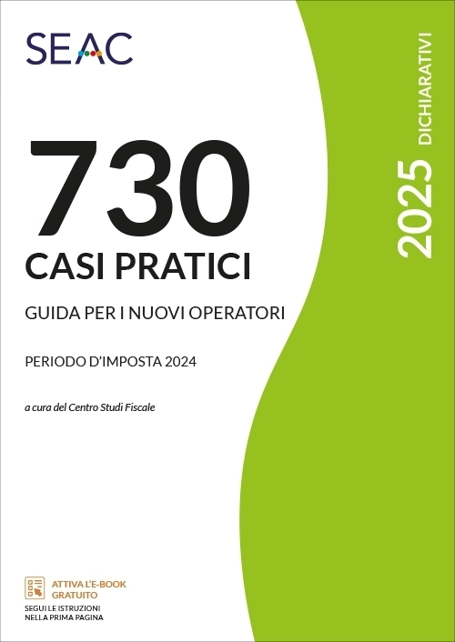 Modello 730/2025 Casi pratici di compilazione Seac Editore