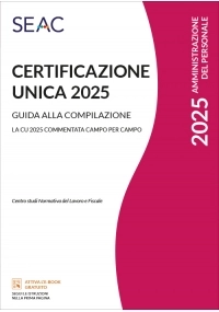 CERTIFICAZIONE UNICA 2025 - Guida alla Compilazione