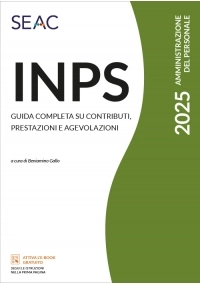 INPS - GUIDA COMPLETA SU CONTRIBUTI, PRESTAZIONI E AGEVOLAZIONI