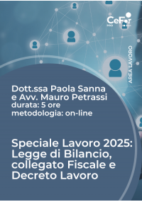 Speciale Lavoro 2025: Legge di Bilancio, collegato Fiscale e Decreto Lavoro