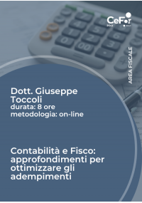 Contabilità e Fisco: approfondimenti per ottimizzare gli adempimenti - Ed. Luglio