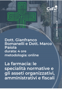 La farmacia: le specialità normative e gli asseti organizzativi, amministrativi e fiscali - Ed. Marzo