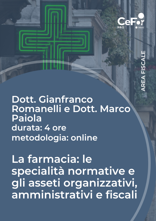 La farmacia: le specialità normative e gli asseti organizzativi, amministrativi e fiscali - Ed. Ottobre