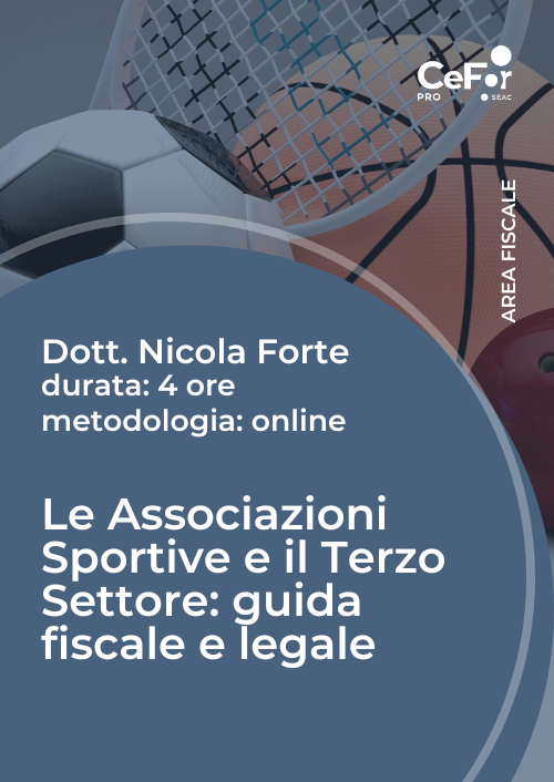 Le Associazioni Sportive e il Terzo Settore: guida fiscale e legale - Ed. Febbraio