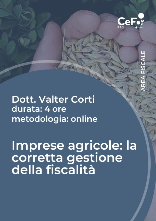 Imprese agricole: la corretta gestione della fiscalità - Ed. Aprile