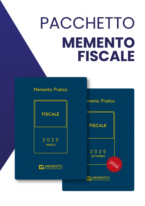 MEMENTO PRATICO FISCALE 2025 - Edizioni di Marzo + Settembre