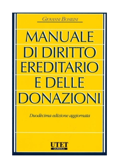 MANUALE DI DIRITTO EREDITARIO E DELLE DONAZIONI