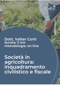 Società in agricoltura: inquadramento civilistico e fiscale