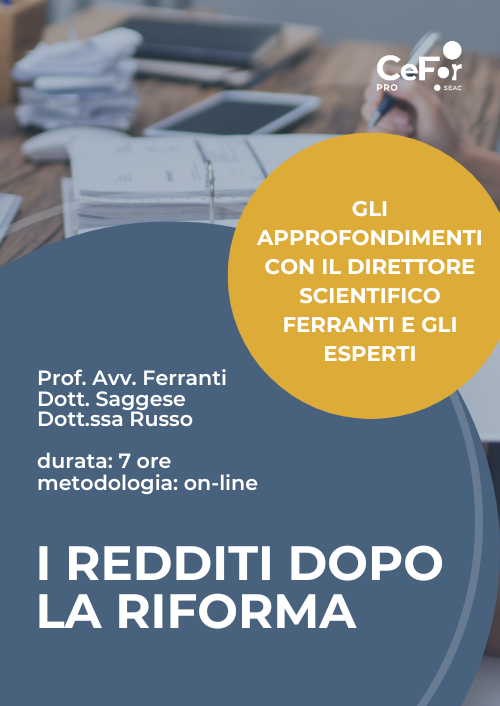 Gli approfondimenti con il Direttore Scientifico Ferranti e gli esperti: i Redditi dopo la Riforma