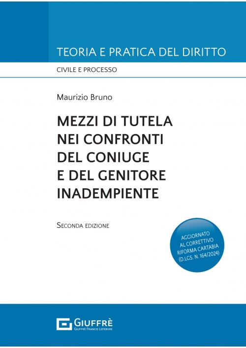 MEZZI DI TUTELA NEI CONFRONTI DEL CONIUGE E DEL GENITORE INADEMPIENTE