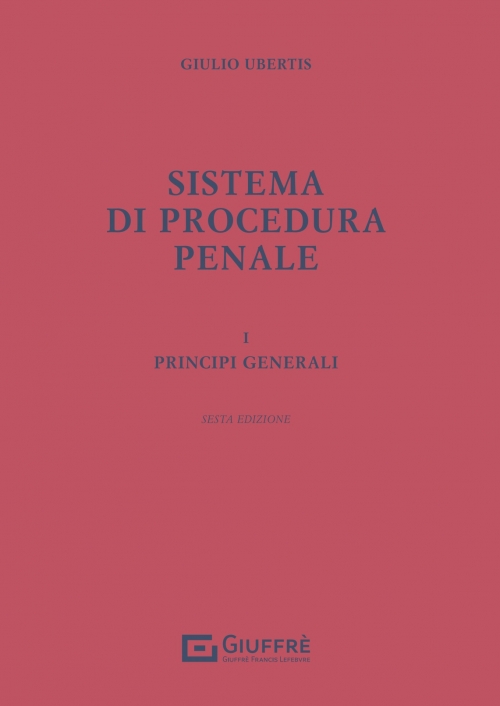 SISTEMA DI PROCEDURA PENALE - VOLUME I