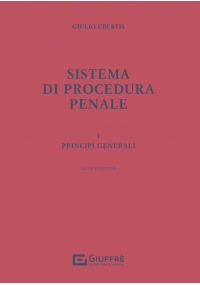 SISTEMA DI PROCEDURA PENALE - VOLUME I