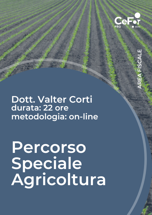 Percorso speciale Agricoltura - aspetti fiscali e contabili