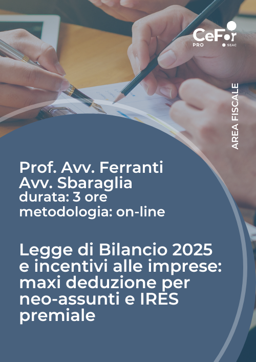 Legge di Bilancio 2025 e incentivi alle imprese: maxi deduzione per neo-assunti e IRES premiale