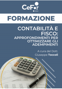 Contabilità e Fisco: approfondimenti per ottimizzare gli adempimenti - Ed. Dicembre