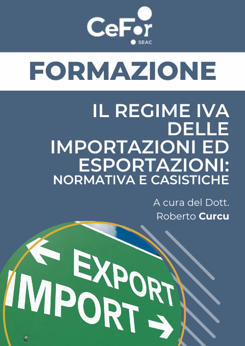 Il regime IVA delle importazioni ed esportazioni: normativa e casistiche - Ed. Marzo