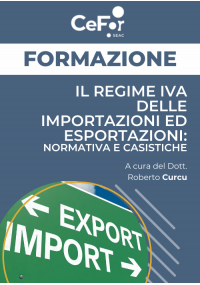 Il regime IVA delle importazioni ed esportazioni: normativa e casistiche - Ed. Ottobre