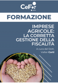 Imprese agricole: la corretta gestione della fiscalità - Ed. Aprile