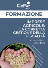 Imprese Agricole: La Corretta Gestione Della Fiscalità - Ed. Aprile