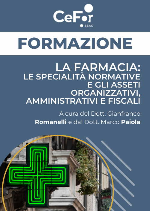 La farmacia: le specialità normative e gli assetti organizzativi, amministrativi e fiscali - Ed. Marzo