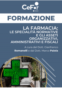 La farmacia: le specialità normative e gli assetti organizzativi, amministrativi e fiscali - Ed. Marzo